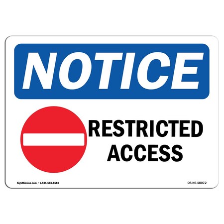 Signmission OSHA Notice Sign, 7" Height, 10" Width, Aluminum, Restricted Access Sign With Symbol, Landscape OS-NS-A-710-L-18072